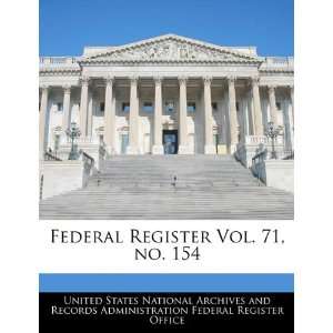  Federal Register Vol. 71, no. 154 (9781240657971) United 