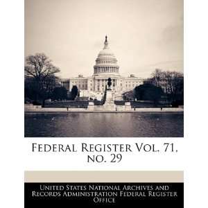  Federal Register Vol. 71, no. 29 (9781240656646) United 