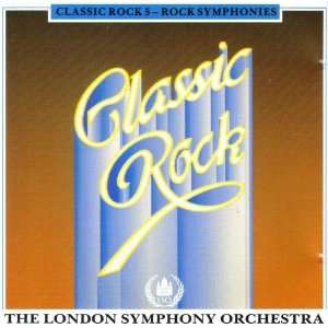  Classic rock 5 Rock symphonies London Symphony Orchestra 