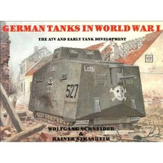 German Tanks in World War I The A7V and Early Tank Development 