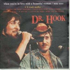   When Youre In Love With A Beautiful Woman Dr. Hook Music