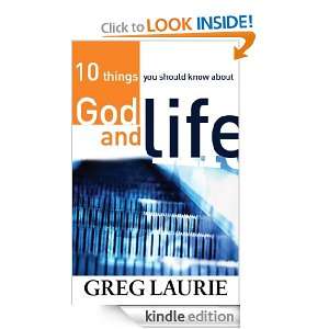 10 things you should know about God and Life Greg Laurie  