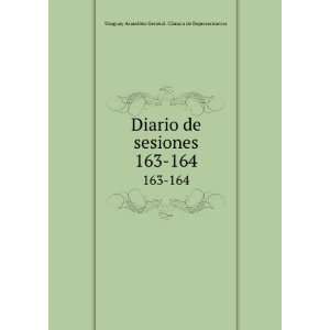   163 164 Uruguay Asamblea General. CÃ¡mara de Representantes Books