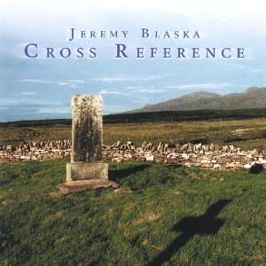  Cross Reference Jeremy Blaska Music
