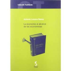    ECONOMIA AL ALCANCE DE LOS ECONOMISTAS, LA. (9788493510435) Books
