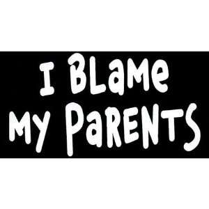  Blame My Parents Automotive