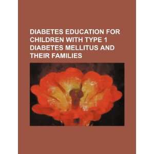  Diabetes education for children with type 1 diabetes mellitus 