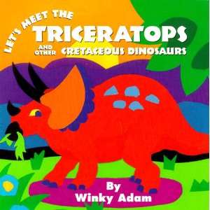   And Other Cretaceous Dinosaurs (9780689815966) Winky Adam Books
