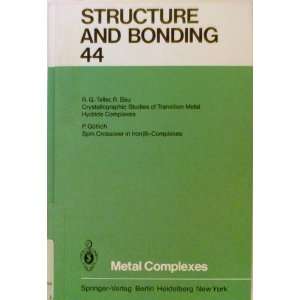 Metal Complexes (Structure and Bonding Volume 44)