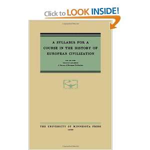 Syllabus for a Course in the History of European Civilization For Use 