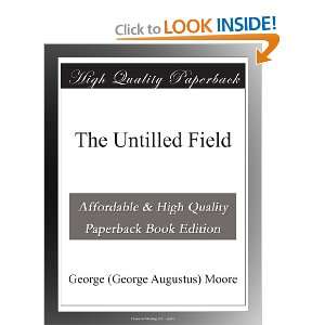  The Untilled Field George (George Augustus) Moore Books