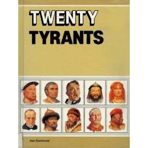 Twenty Tyrants Alan Blackwood 9781854352552  Books