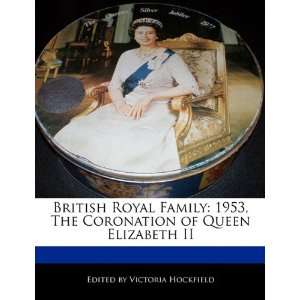   Coronation of Queen Elizabeth II (9781171173366) Victoria Hockfield