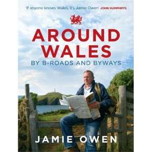  Around Wales by B Roads and Byways (9780091932824) Jamie 