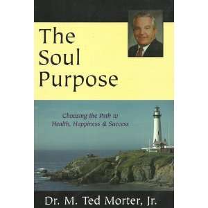 The Soul Purpose (9780970508409) Books