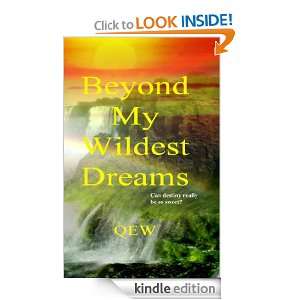 Beyond My Wildest Dreams Q E W  Kindle Store