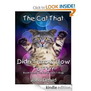The Cat That Didnt Know How To Purr (The Purrennium Trilogy) John 