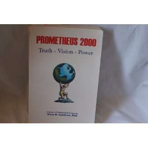  Prometheus 2000 Truth  Vision  Power (9780965935500 
