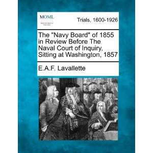  The Navy Board of 1855 in Review Before The Naval Court 