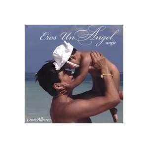  Eres Un Angel Leon Alberto Music