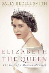 Elizabeth the Queen The Life of a Modern Monarch (Hardcover 