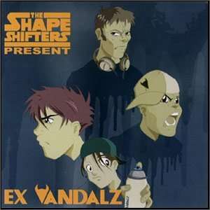  The Shape Shifters Present Ex Vandalz The Shapeshifters, The Shape 