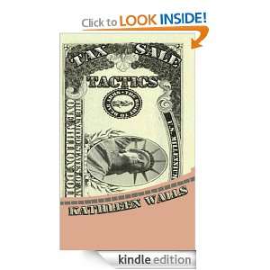 Tax Sale Tactics Kathleen Walls  Kindle Store