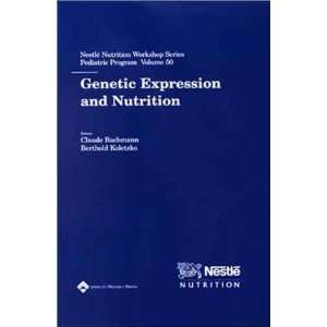 Genetic Expression and Nutrition (Nestle Nutrition Workshop Series)