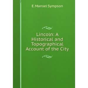  **REPRINT** Lincoln  a historical and topographical 