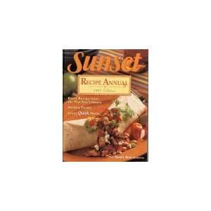 SUNSET Recipe Annual 1997 Edition Editors of SUNSET MAGAZINE and 
