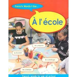  Lecole (French Words I Use) (9780749696221) Sue Finnie 