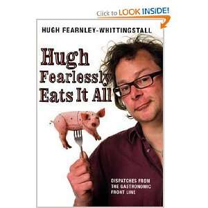  Hugh Fearlessly Eats It All (9780747588412) Hugh F 