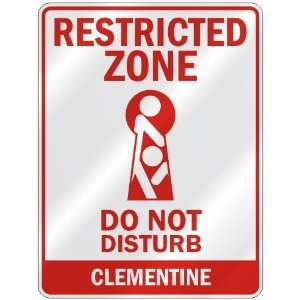   RESTRICTED ZONE DO NOT DISTURB CLEMENTINE  PARKING SIGN 