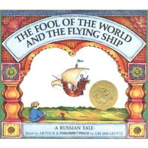 com THE FOOL OF THE WORLD AND THE FLYING SHIP. Caldecott Medal Winner 