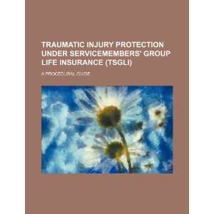 Traumatic Injury Protection under Servicemembers Group Life insurance 