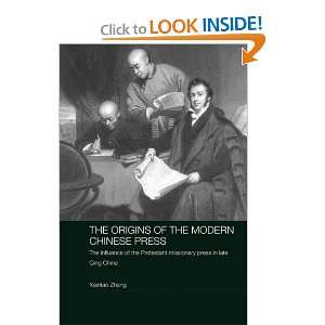  Origins of the Modern Chinese Press The Influence of the Protestant 