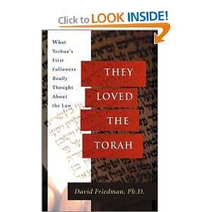 the Torah What Yeshuas First Followers Really Thought about the Law 