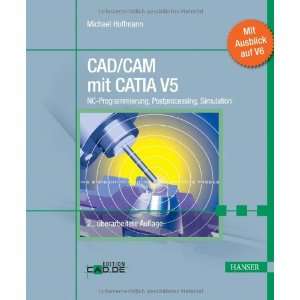  CAD/CAM mit CATIA V5 (9783446422841) Michael Hoffmann 