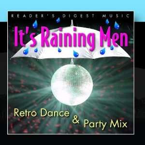    Its Raining Men Retro Dance & Party Mix Various Artists Music