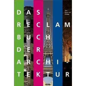   Reclam Buch der Architektur (9783150105436) Klaus J Philipp Books