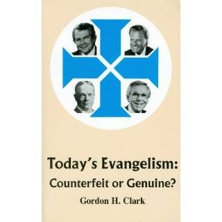 Todays evangelism Counterfeit or genuine? (Trinity paper) by Gordon 