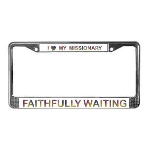  I LOVE MY MISSIONARY Mormon missionary License Plate Frame 