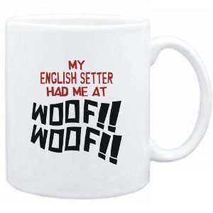    Mug White MY English Setter HAD ME AT WOOF Dogs