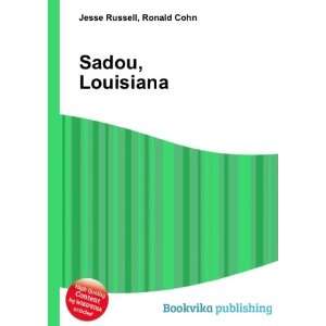  Sadou, Louisiana Ronald Cohn Jesse Russell Books
