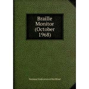  Braille Monitor (October 1968) National Federation of the 