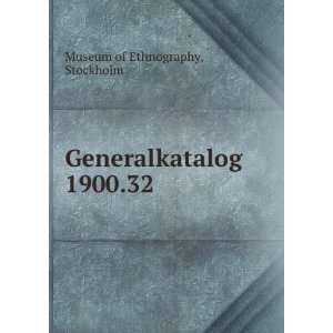    Generalkatalog 1900.32 Stockholm Museum of Ethnography Books