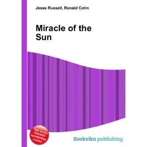  Miracle of the Sun Ronald Cohn Jesse Russell Books