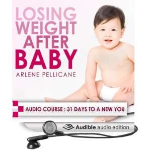  Losing Weight After Baby 31 Days to a New You (Audible 