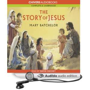  The Story of Jesus (Audible Audio Edition) Mary Batchelor 