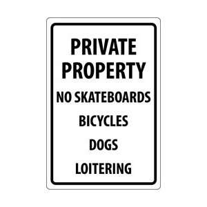 M113G   Private Property No Skateboards Bicycles Dogs Loitering, 18 X 